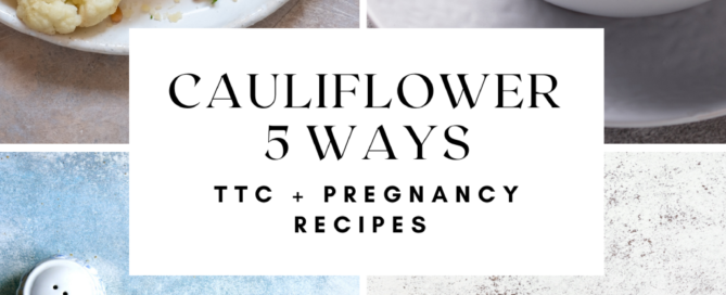 Ways to Incorporate cauliflower into Your TTC Diet